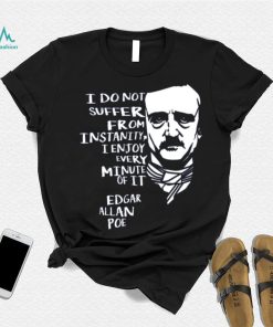 Quotes Horror Macabre Literary Edgar Allan Poe shirt