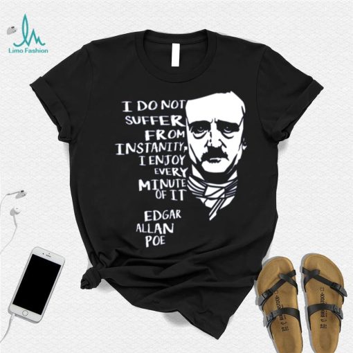 Quotes Horror Macabre Literary Edgar Allan Poe shirt