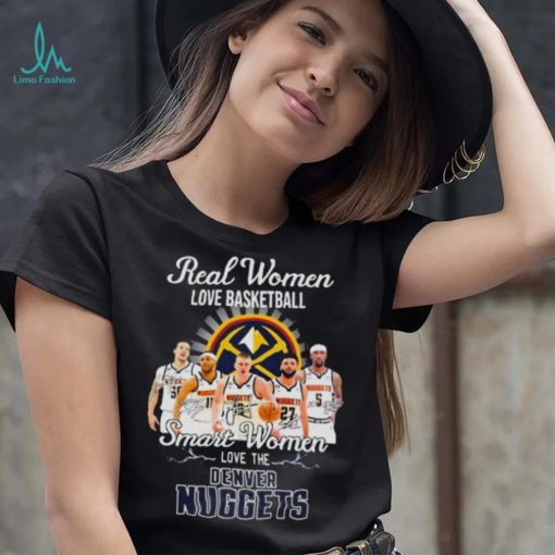 Real Women Love Basketball Bruce Brown Jamal Murray Kentavious Caldwell pope Smart Women Love The Denver Nuggets Hoodie Shirt