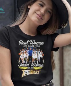Real Women Love Basketball Smart Women Love The Warriors Signatures shirt