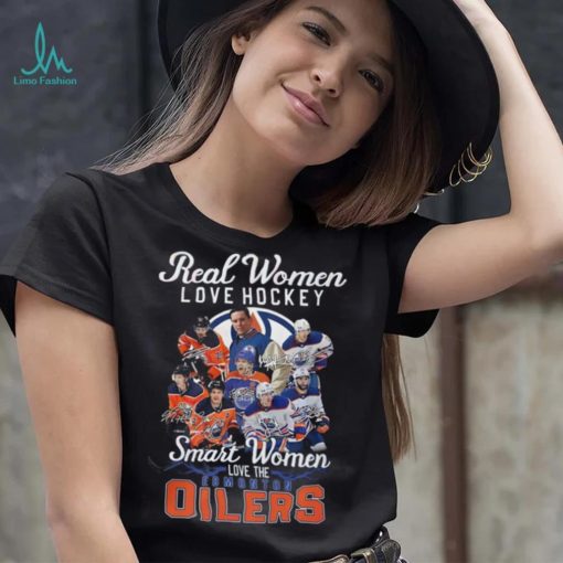 Real Women Love Hockey Smart Women Love The Edmonton Oilers Shirt