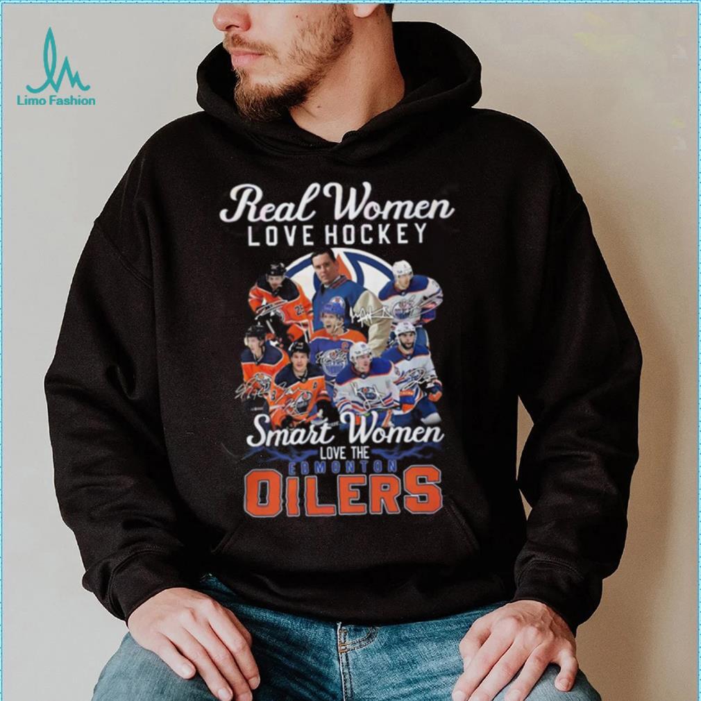 Real Women Love Hockey Smart Women Love The Edmonton Oilers T-Shirt