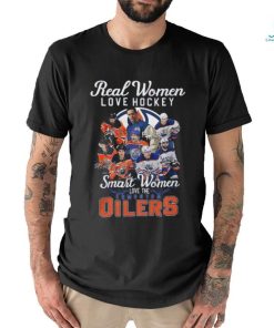 Real Women Love Hockey Smart Women Love The Edmonton Oilers T Shirt