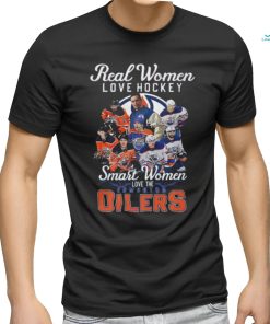 Real Women Love Hockey Smart Women Love The Edmonton Oilers T Shirt