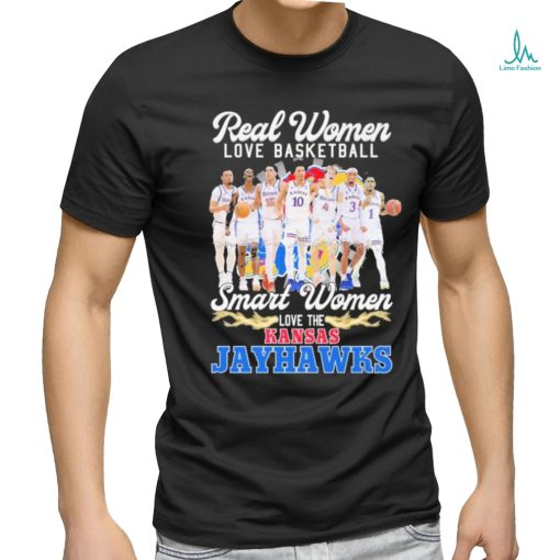Real Women love Basketball Smart Women love the Kansas Jayhawks signatures shirt