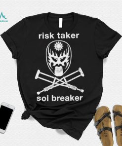 Risk Taker Sol Breaker Fuego Del Sol shirt