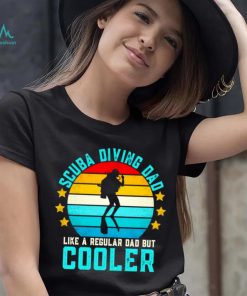 Scuba diving Dad like a regular Dad but Cooler vintage shirt