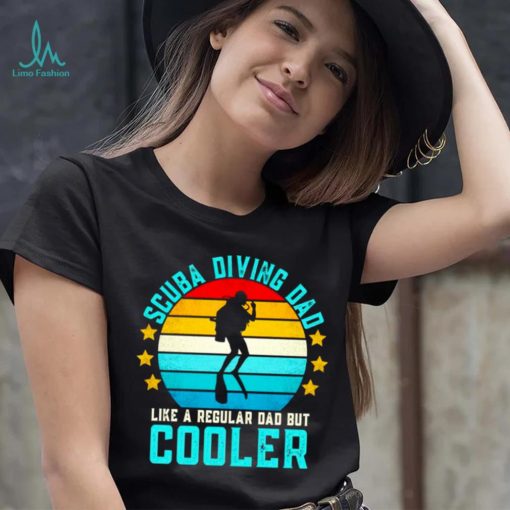 Scuba diving Dad like a regular Dad but Cooler vintage shirt