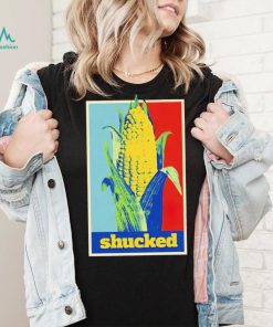 Shucked corn hope shirt