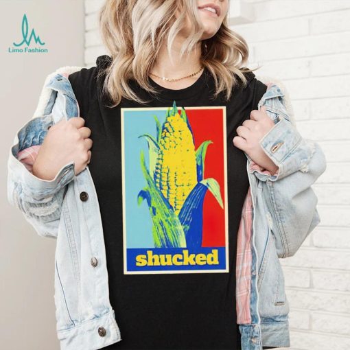 Shucked corn hope shirt