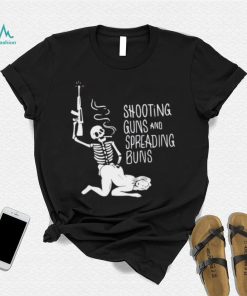 Skull and Sexy lady shooting guns and spreading buns shirt