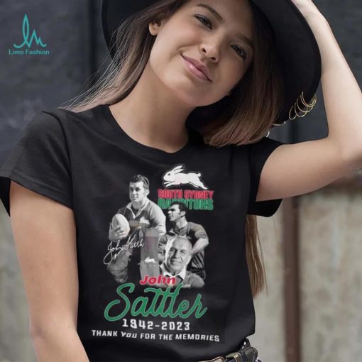 South Sydney Rabbitohs John Sattler 1942 – 2023 Thank You For The Memories Shirt