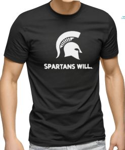 Spartans Will Michigan State Shirt