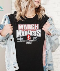 Stanford Cardinal 2023 NCAA Women’s Basketball Tournament March Madness shirt