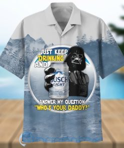 Star Wars Just Keep Drinking And Answe My Question Busch Light Beer HawaiianShirt