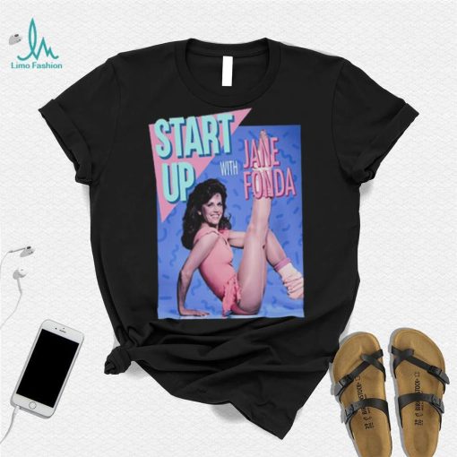 Start Up Jane Fonda Shirt