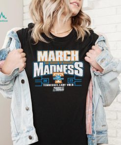 Tennessee Lady Vols 2023 NCAA Women’s Basketball Tournament March Madness shirt