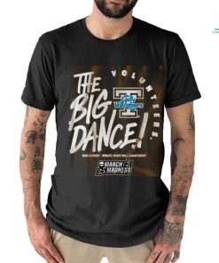 Tennessee Lady Vols The Big Dance Shirt