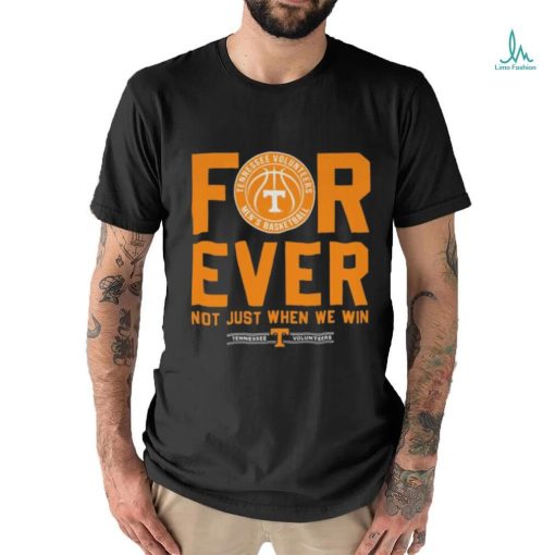 Tennessee Volunteers men’s basketball forever not just when we win 2023 shirt