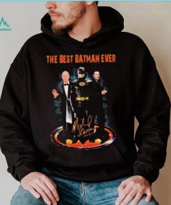 The Best Batman ever Michael Keaton Robert Lowery Signature Shirt