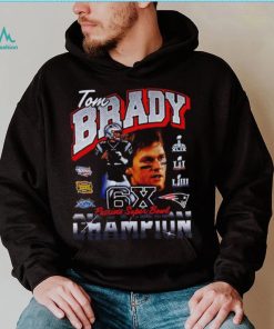 Tom Brady New England Patriots Six Time Super Bowl Champion shirt