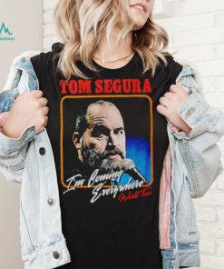 Tom Segura I’m Coming Everywhere Face shirt