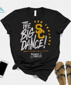 Usc The Big Dance Shirt
