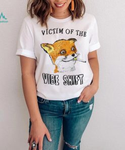 Victim of the vibe shift shirt
