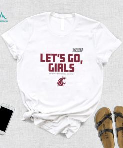 Washington State Cougars Let’s go Girls 2023 Division I Women’s Basketball Championship NCAA March Madness hoodie shirt