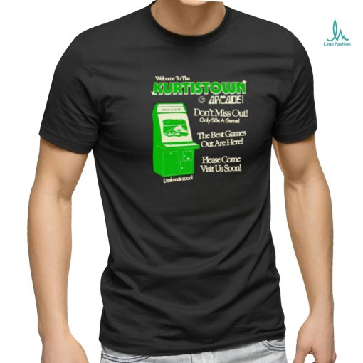 Welcome To The Kurtistown Arcade shirt