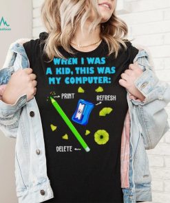 When i was a kid this was my computer pencil del shirt