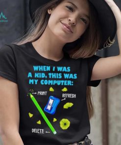 When i was a kid this was my computer pencil del shirt