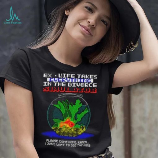 Wife Takes Everything Simulator  Shirts