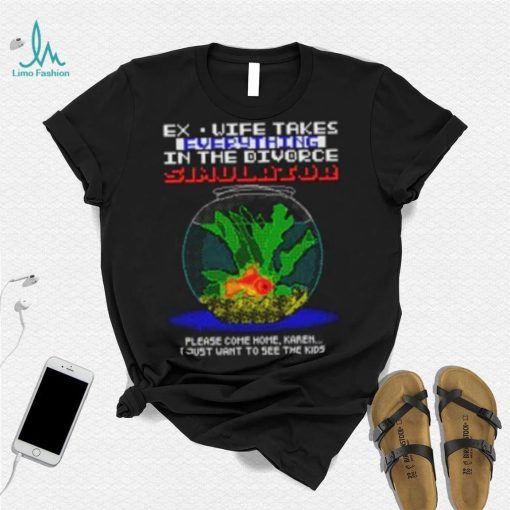 Wife Takes Everything Simulator  Shirts
