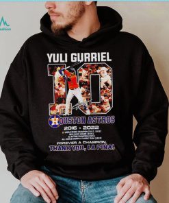 Yuli Gurriel 10 Ouston Astros 2016 – 2022 forever a champion thank you Lapina t shirt