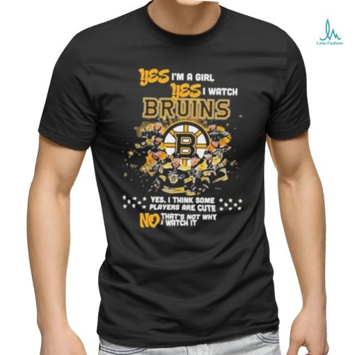 boston bruins yes im a girl yes i watch bruins yes i think some players are cute no thats not why shirt shirt