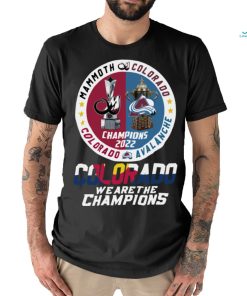 official mammoth colorado colorado avalanche champions 2022 colorado we are the champions shirt shir