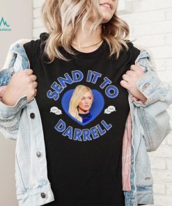 send it to darrell t shirt