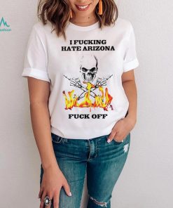 skull i fucking hate arizona fuck off shirt sweater hoodie shirt