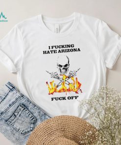 skull i fucking hate arizona fuck off shirt sweater hoodie shirt