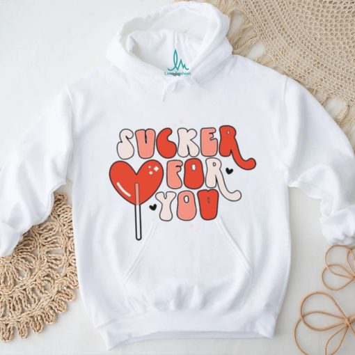 ucker For You Valentines Day T