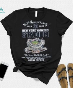 100th Anniversary 1923 – 2023 New York Yankees Stadium The House That Ruth Built Thank You For The Championships The Legends The Tears And The Memories Bronx Bomber T Shirt