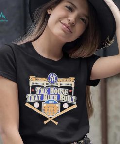 100th years the house that ruth built Yankees shirt