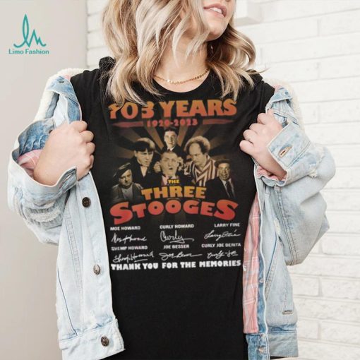 103 Years 1920 – 2023 The Three Stooges Thank You For The Memories T Shirt