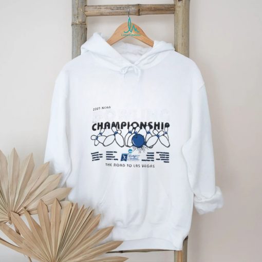 2023 NCAA Bowling Championship The road to las Vegas shirt
