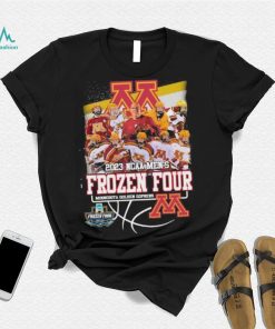 2023 NCAA Mens Frozen Four Minnesota Golden Gophers Team member Shirt shirt