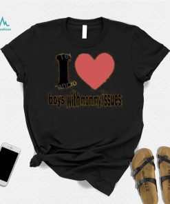 23Luvr I Love Boys With Mommy Issues shirt, hoodie, tank top, sweater and long sleeve t shirt