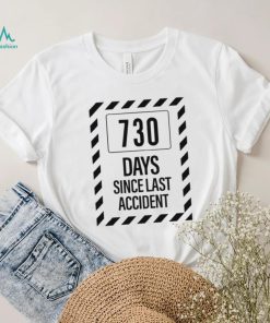 730 Days Since Last Accident Shirt