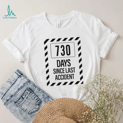 730 Days Since Last Accident Shirt