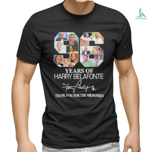96 Years Of Harry Belafonte Thank You For The Memories Shirt